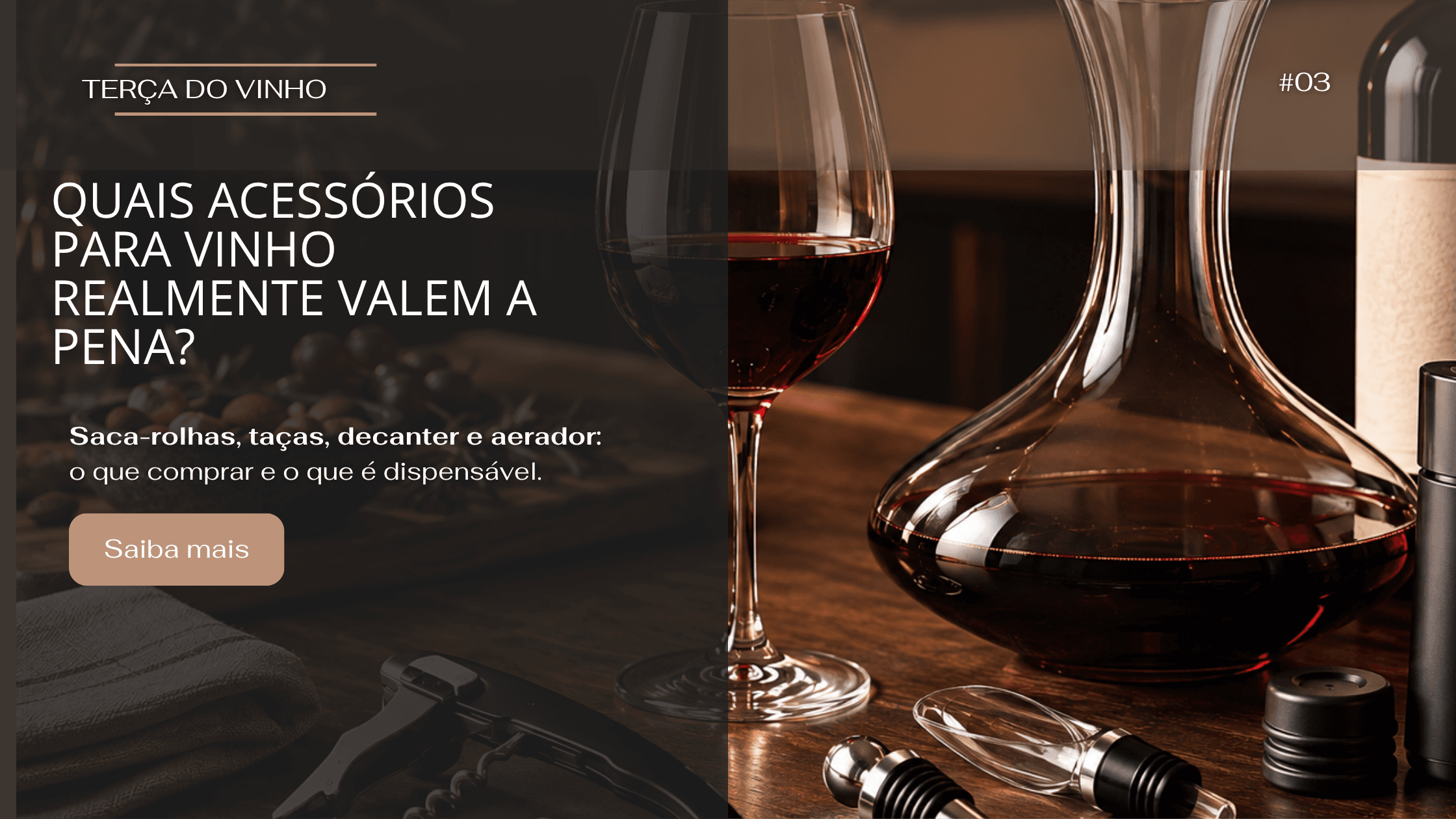 TERÇA DO VINHO #03 - Quais acessórios para vinho realmente valem a pena?